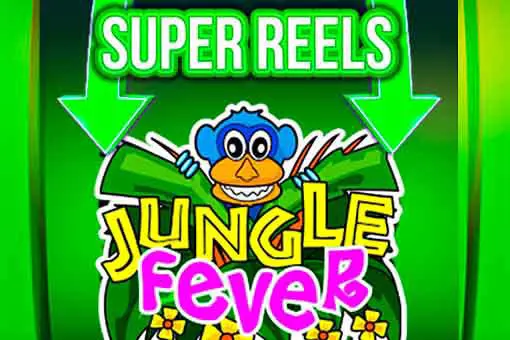 Jungle Fever Super Reels 